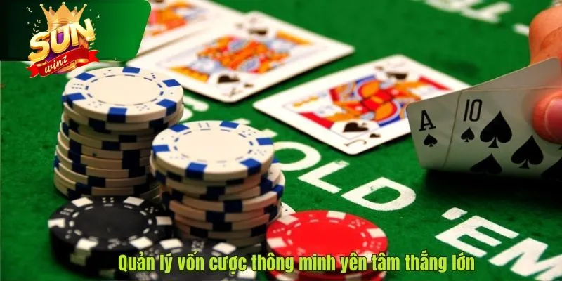 Mẹo quản lý vốn cược giúp khách hàng không thua quá nhiều